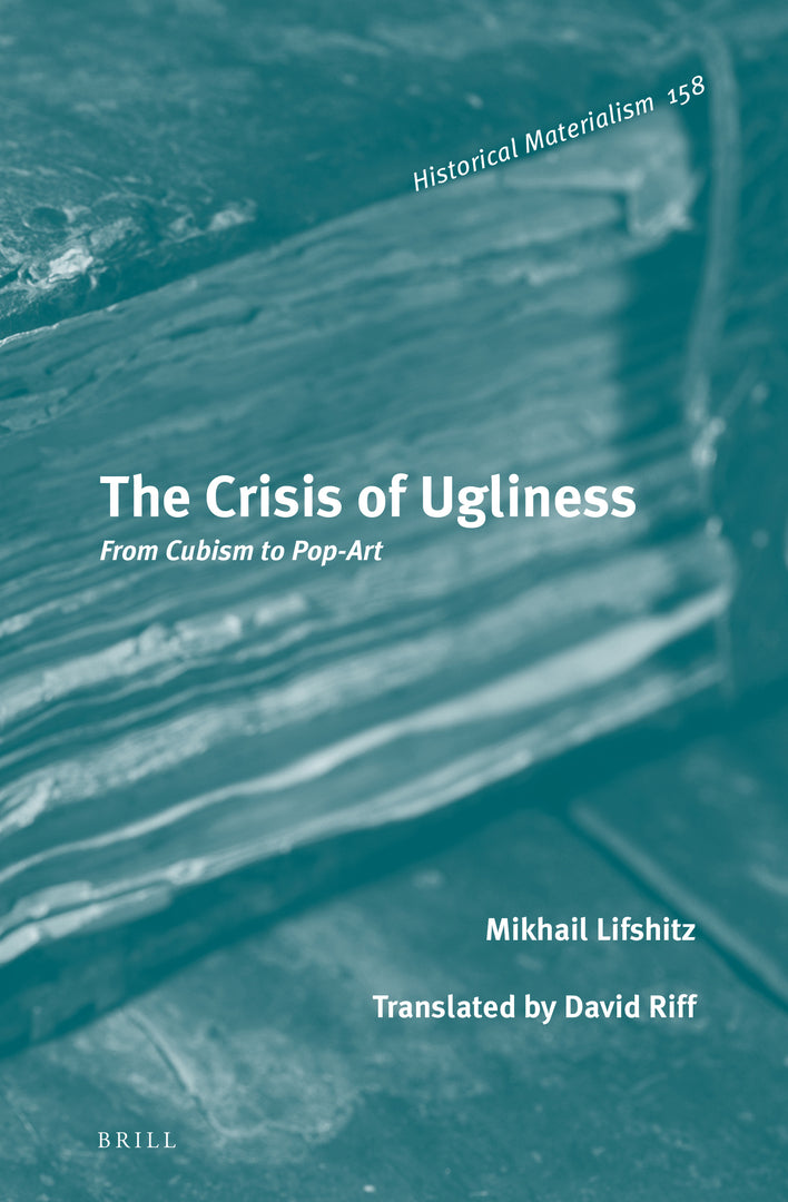 Cover image for The Crisis of Ugliness: From Cubism to Pop-Art ISBN 9789004366541
