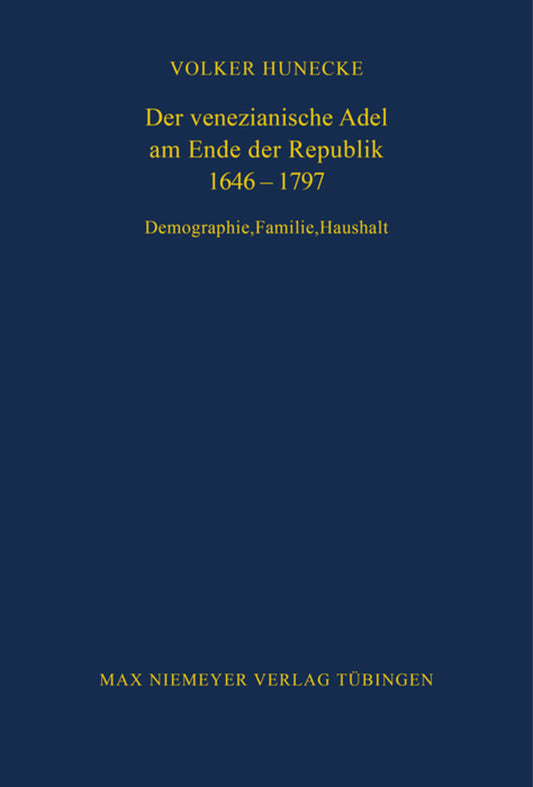 Der venezianische Adel am Ende der Republik 1646-1797