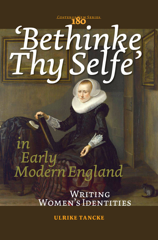 ‘Bethinke Thy Selfe’ in Early Modern England