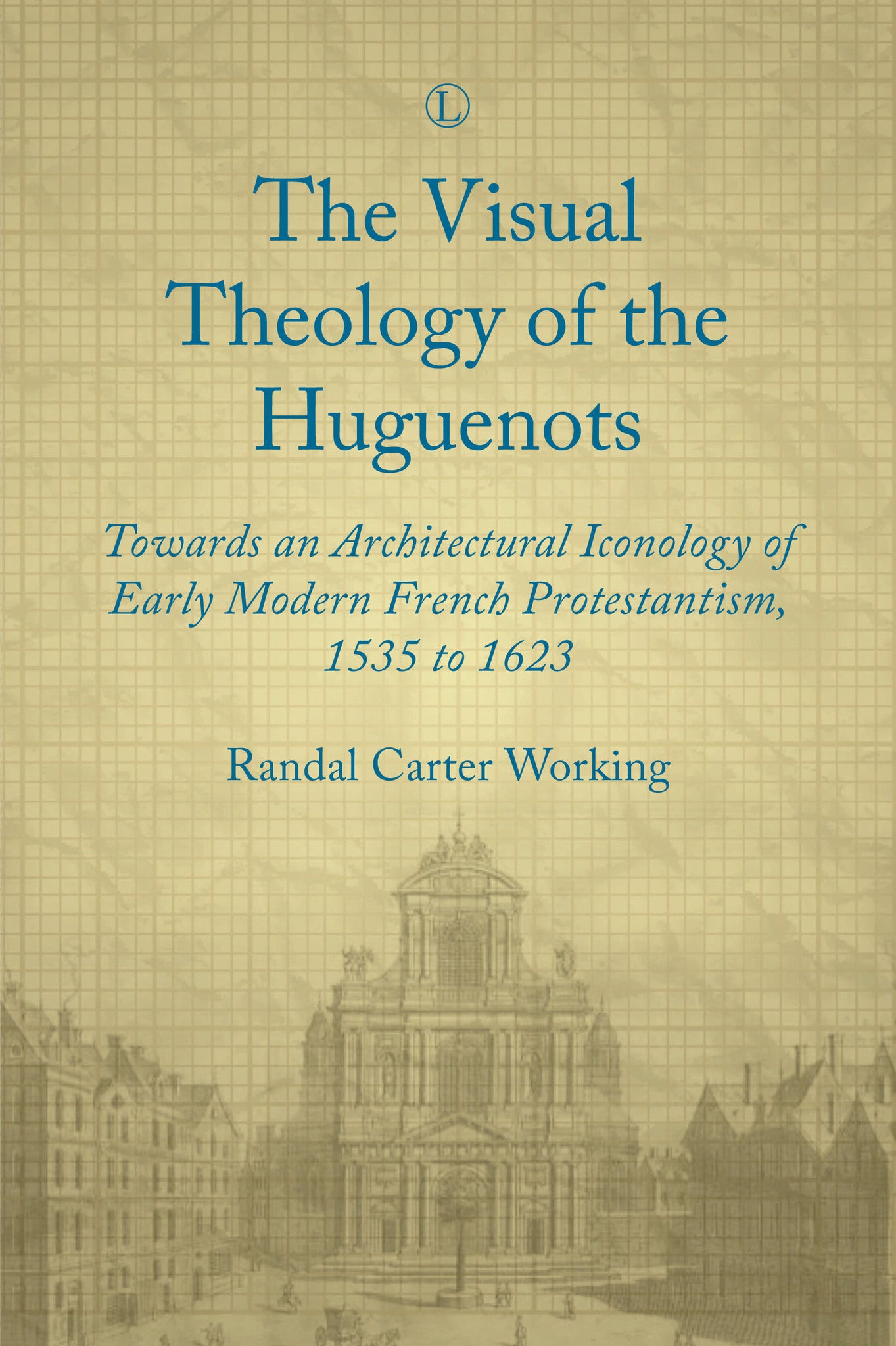 Cover image for Visual Theology of the Huguenots ISBN 9780718894696