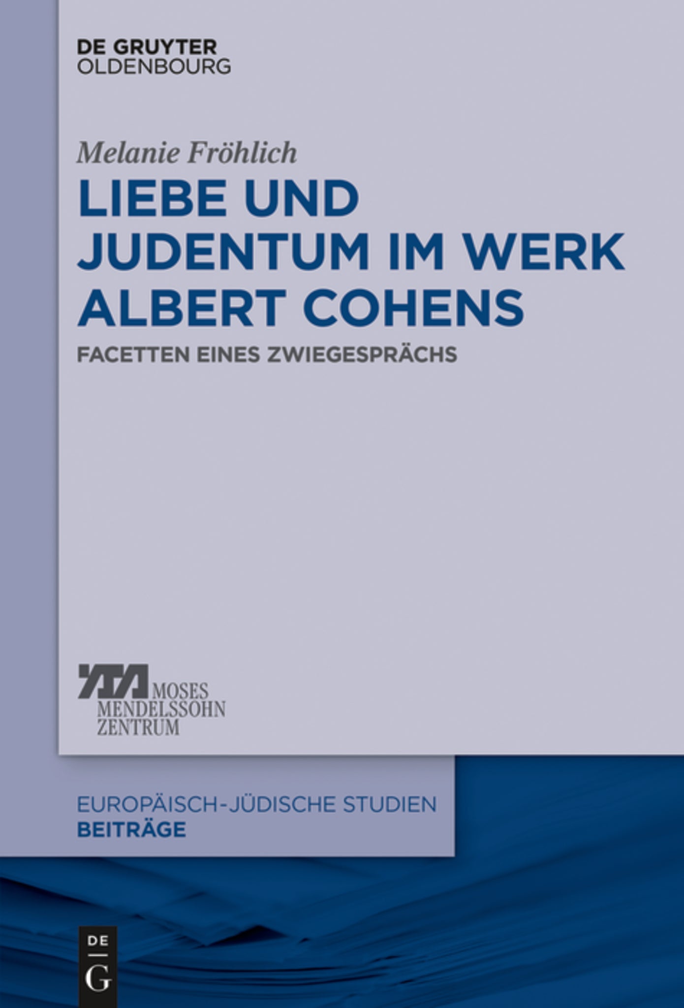 Liebe und Judentum im Werk Albert Cohens
