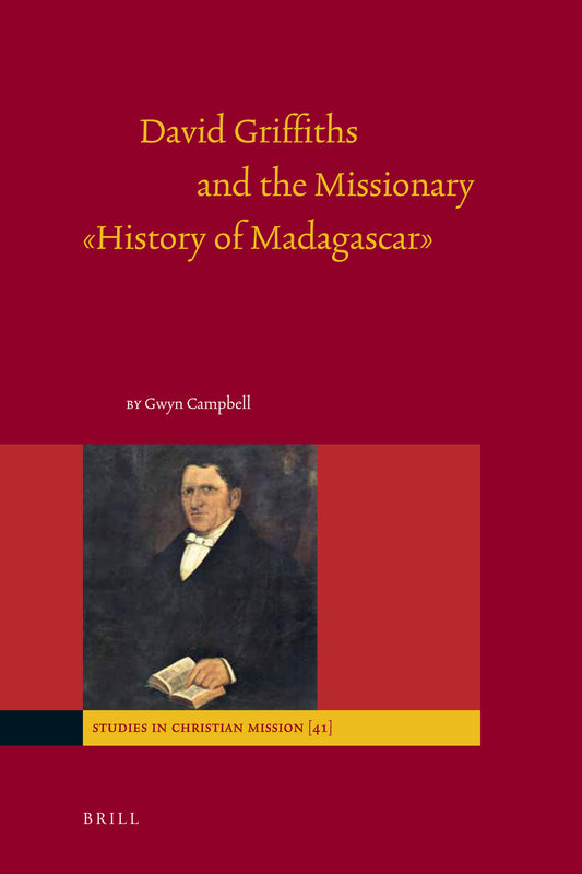 David Griffiths and the Missionary "History of Madagascar"