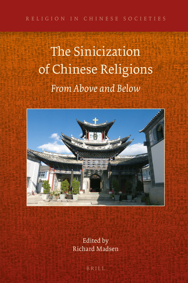 Cover image for The Sinicization of Chinese Religions: From Above and Below ISBN 9789004465176