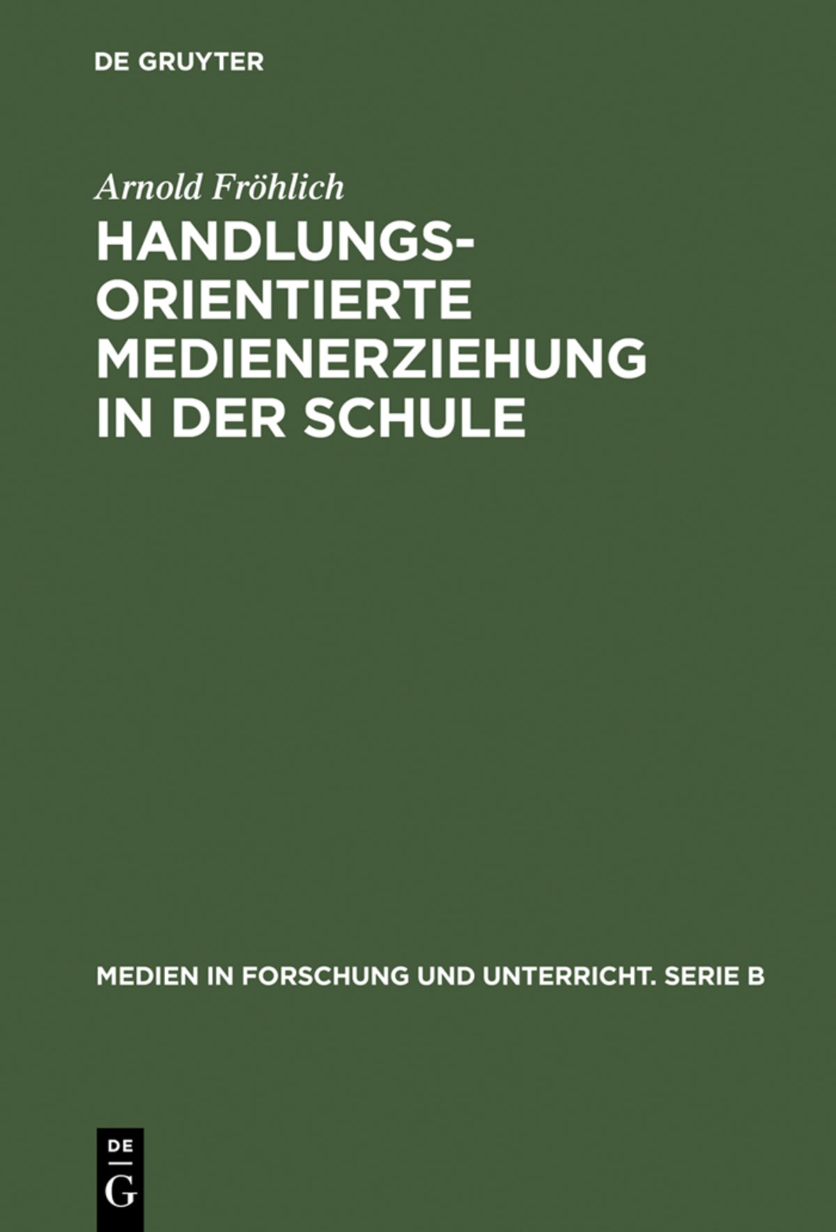 Cover image for Handlungsorientierte Medienerziehung in der Schule ISBN 9783484370067