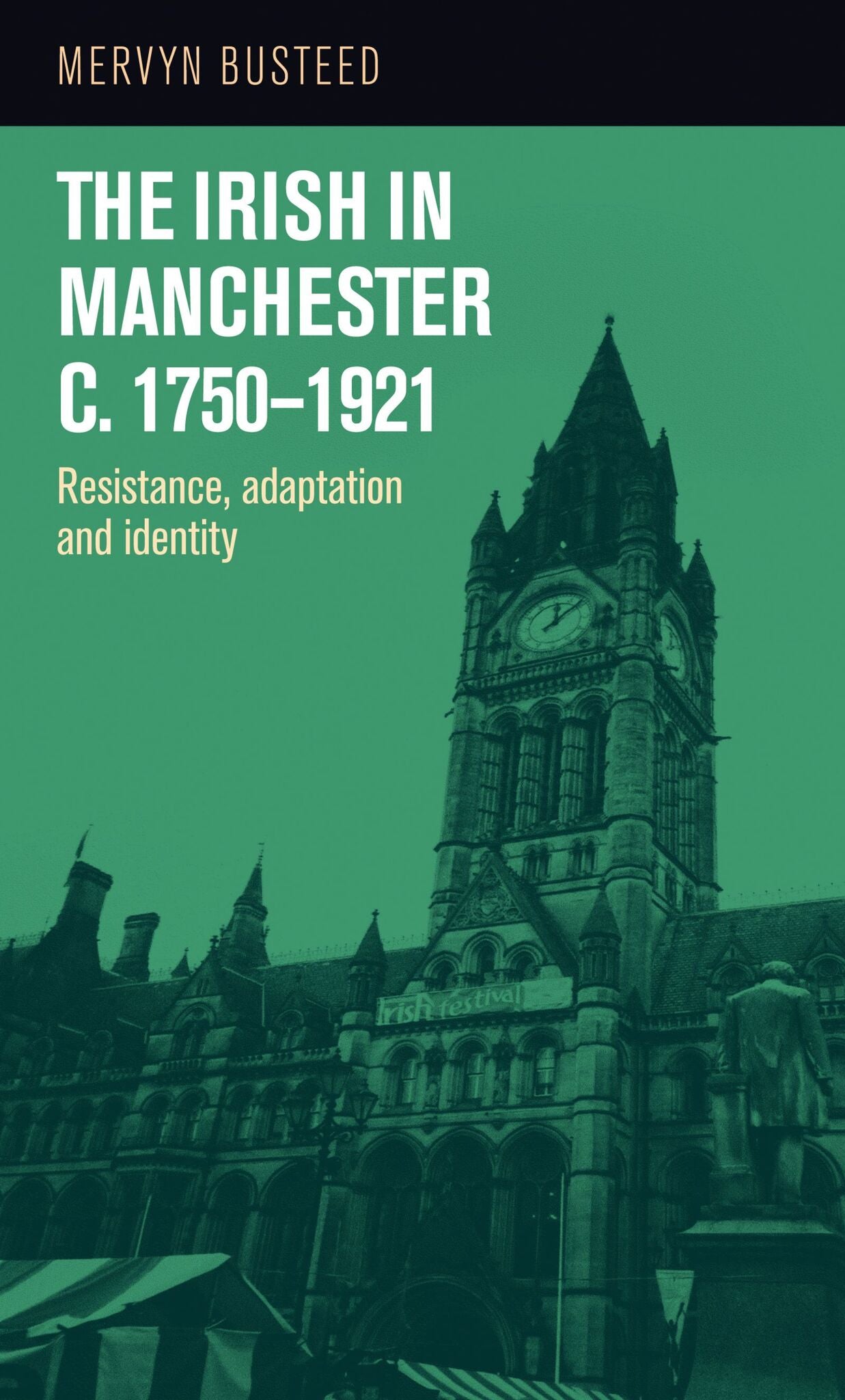 The Irish in Manchester c.1750–1921