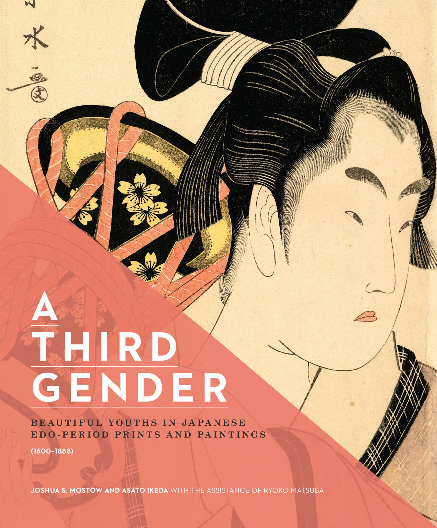 A Third Gender: Beautiful Youths in Japanese Edo-Period Prints and Paintings (1600–1868)
