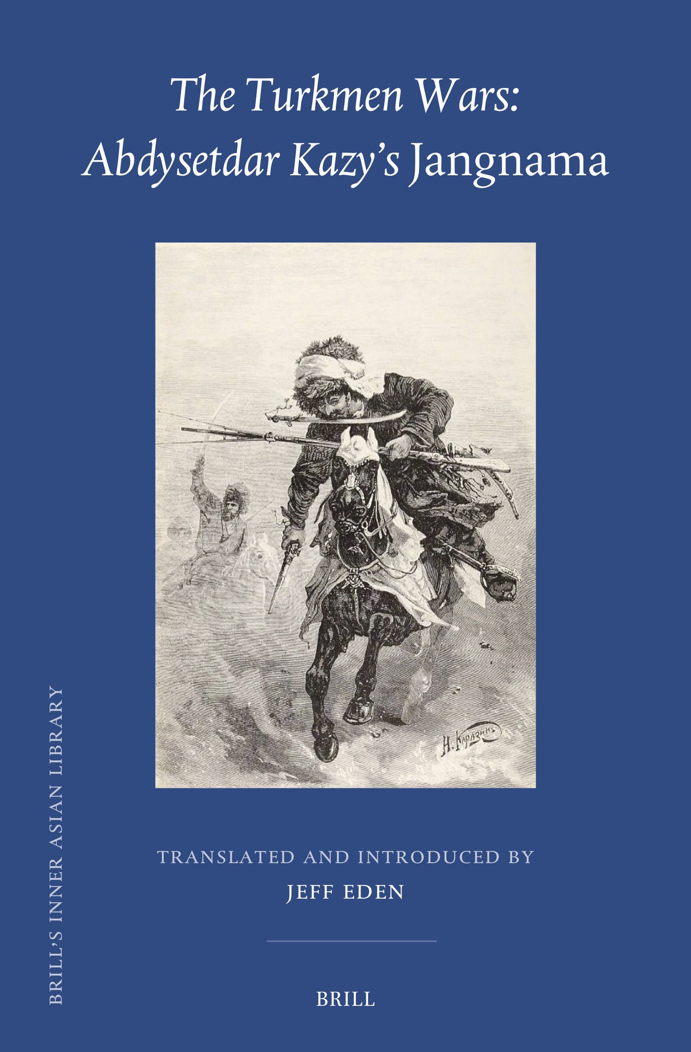 The Turkmen Wars: Abdysetdar Kazy's Jangnama