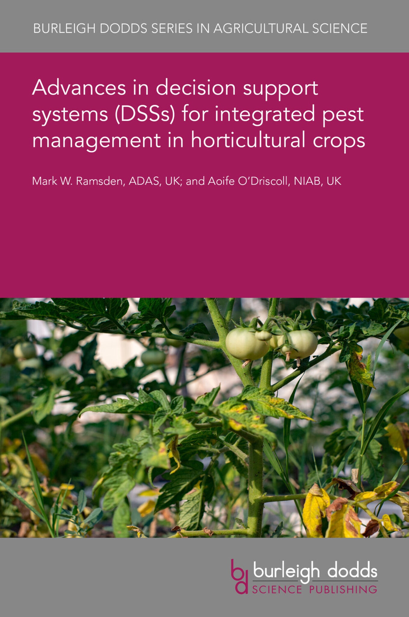 Cover image for Advances in decision support systems (DSSs) for integrated pest management in horticultural crops ISBN 9781801464611
