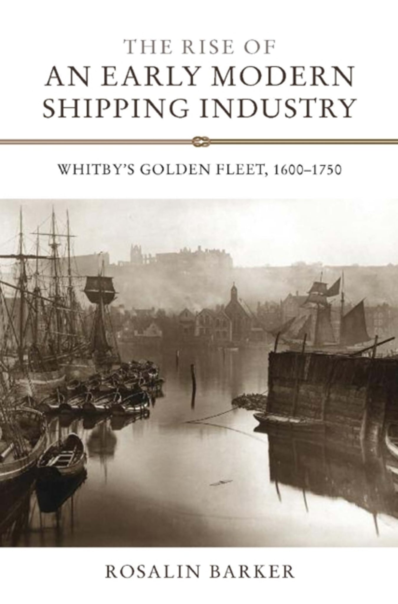 Cover image for The Rise of an Early Modern Shipping Industry ISBN 9781843836315