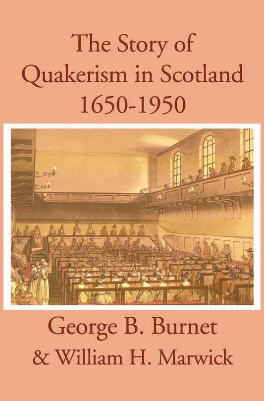 The Story of Quakerism in Scotland