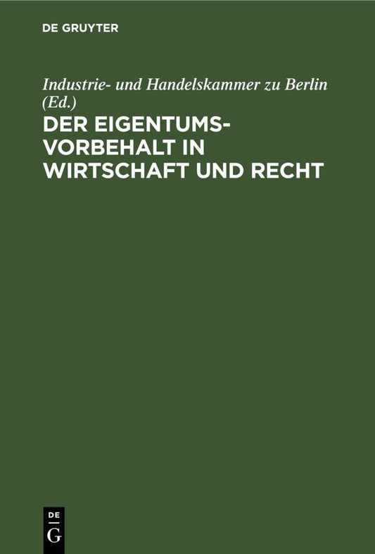 Der Eigentumsvorbehalt in Wirtschaft und Recht