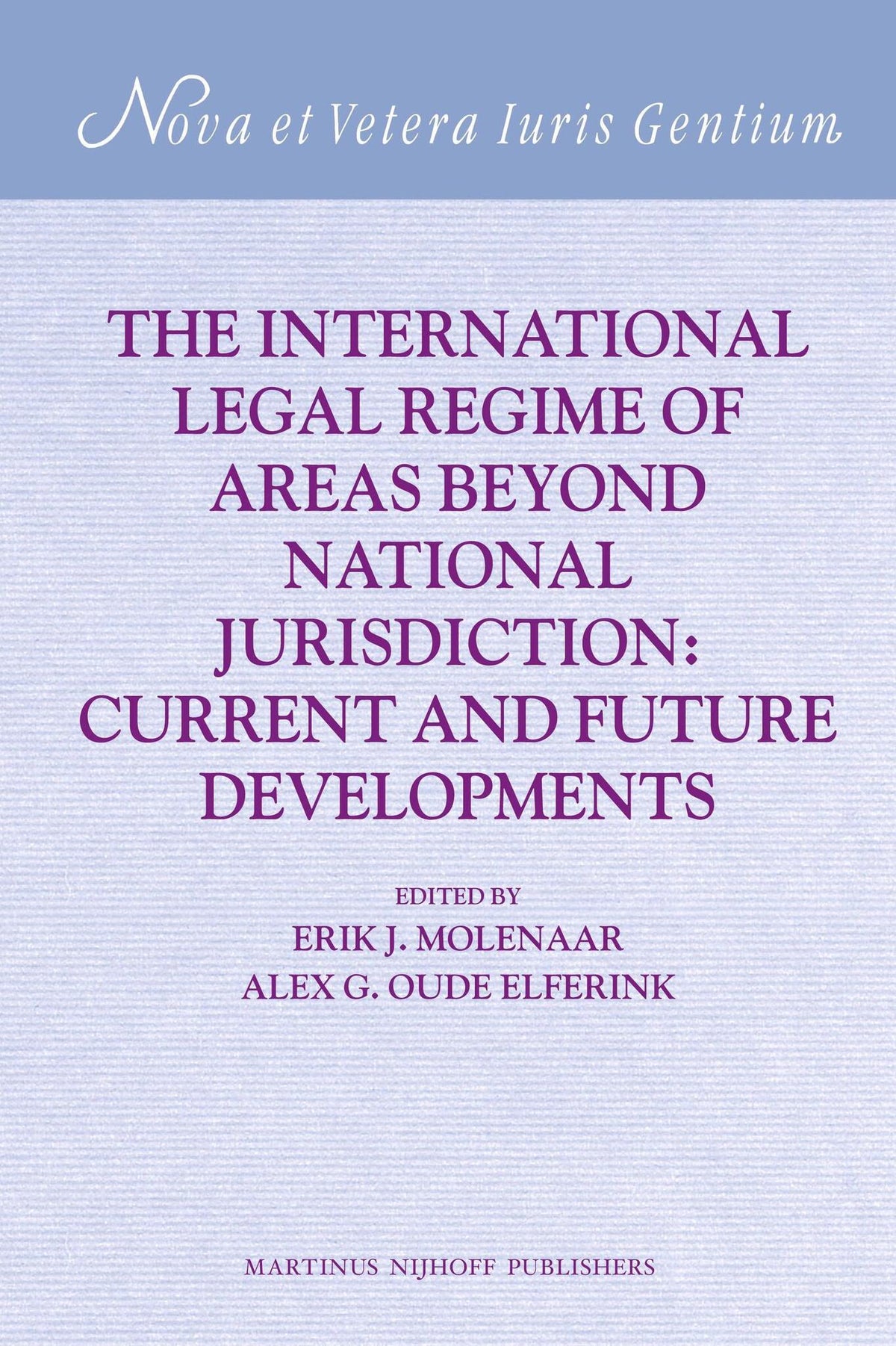 The International Legal Regime of Areas beyond National Jurisdiction