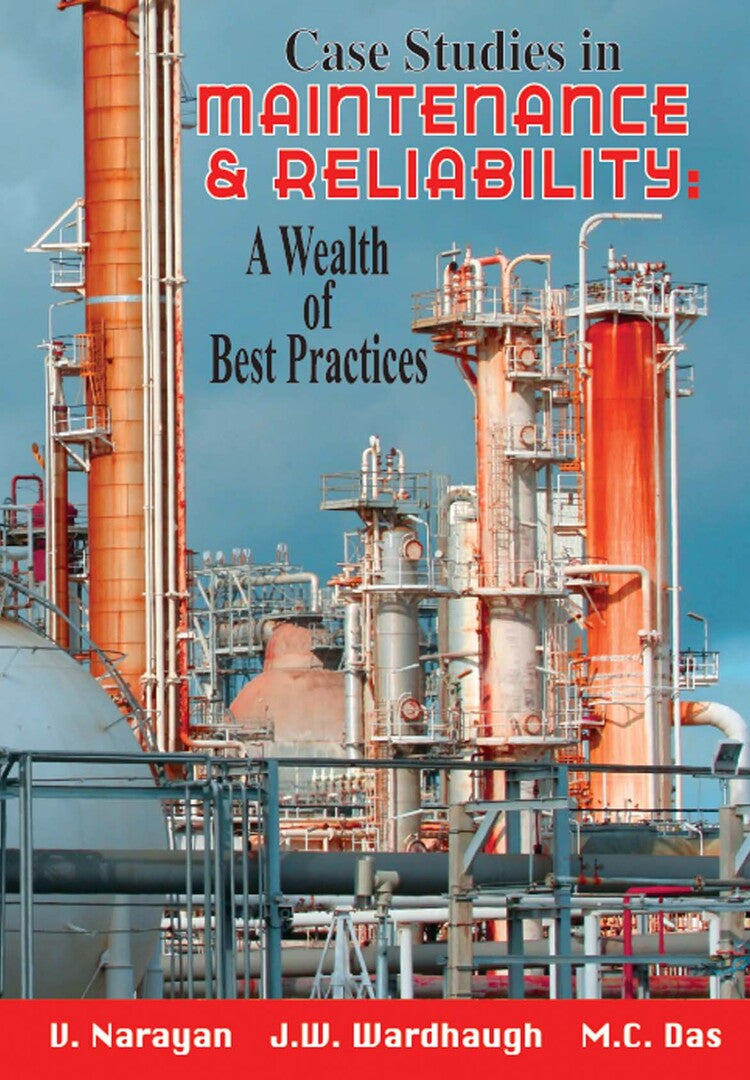 Cover image for Case Studies in Maintenance and Reliability: A Wealth of Best Practices ISBN 9780831133238