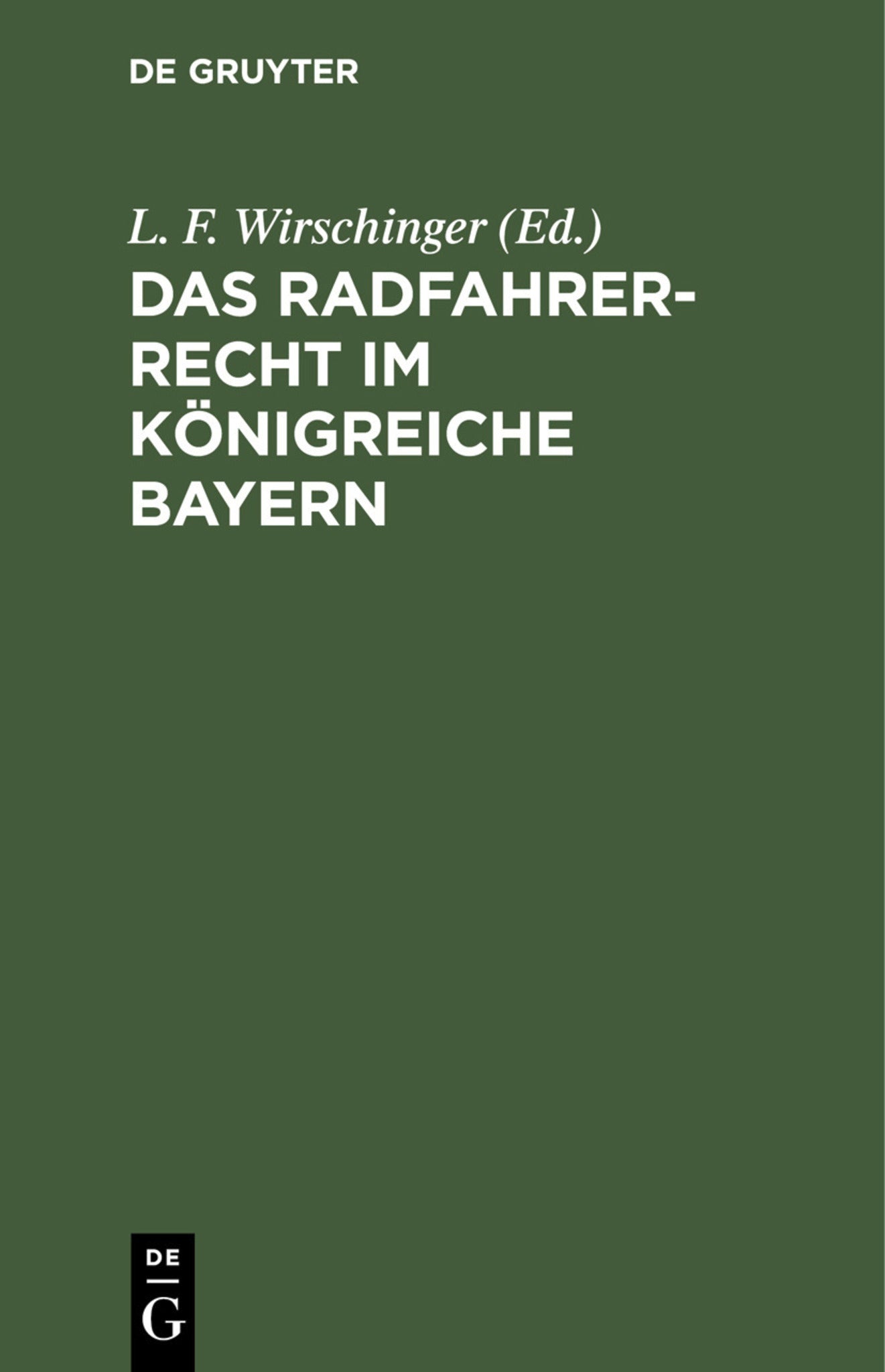 Cover image for Das Radfahrer-Recht im Königreiche Bayern ISBN 9783112459973