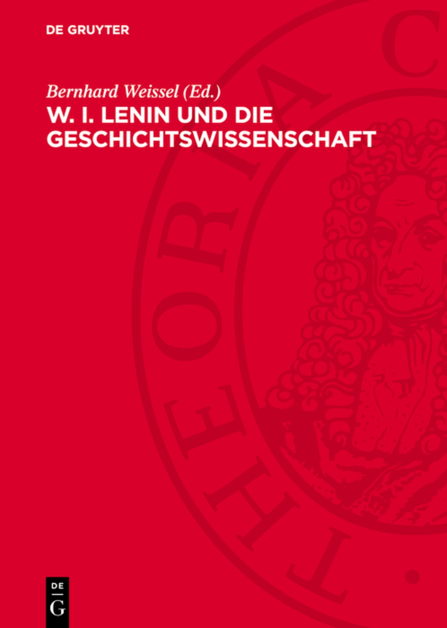 W. I. LENIN und die Geschichtswissenschaft