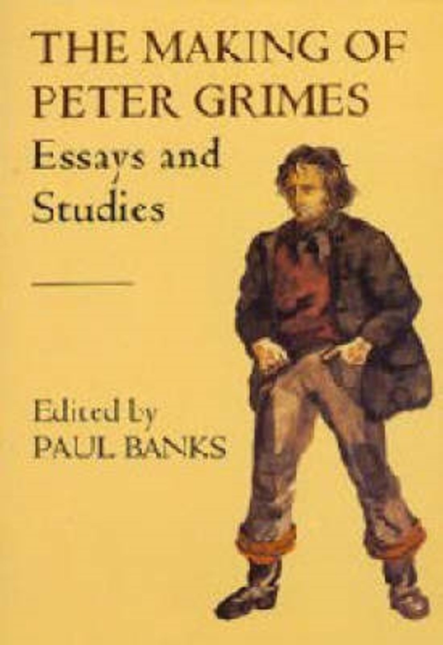Cover image for The Making of Peter Grimes: Essays ISBN 9780851157917