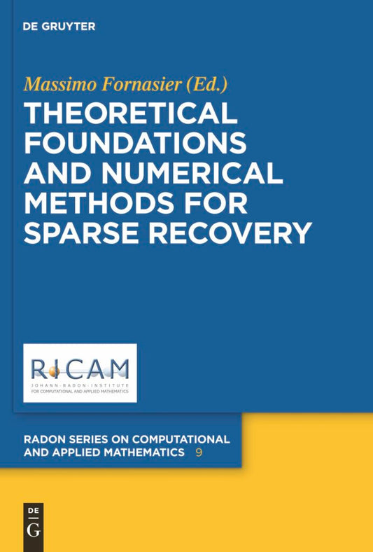 Theoretical Foundations and Numerical Methods for Sparse Recovery