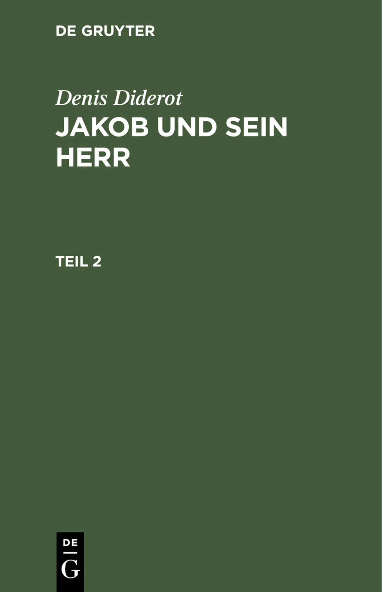 Denis Diderot: Jakob und sein Herr. Teil 2