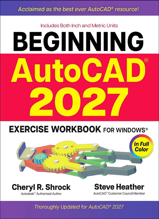 Beginning AutoCAD® 2027 Exercise Workbook