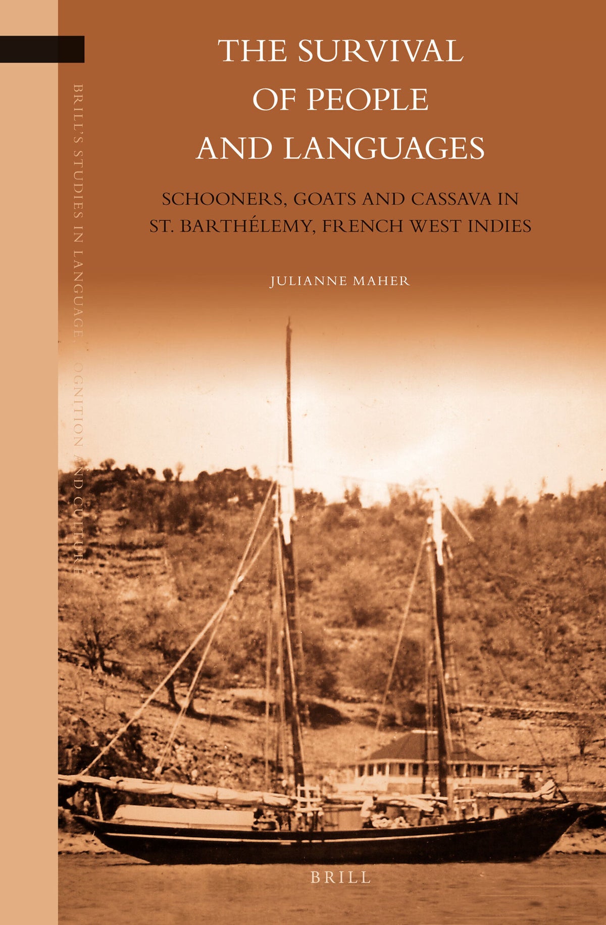Cover image for The Survival of People and Languages: Schooners, Goats and Cassava in St. Barthélemy, French West Indies ISBN 9789004183261