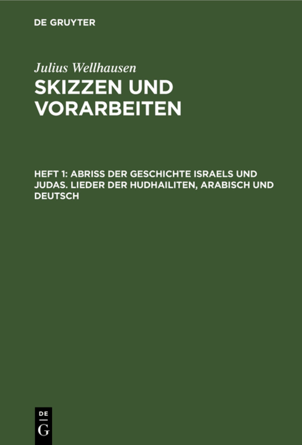 Cover image for Abriß der Geschichte Israels und Judas. Lieder der Hudhailiten, Arabisch und Deutsch ISBN 9783110097658