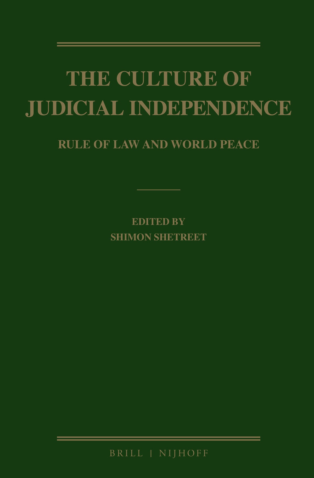 Cover image for The Culture of Judicial Independence ISBN 9789004257801