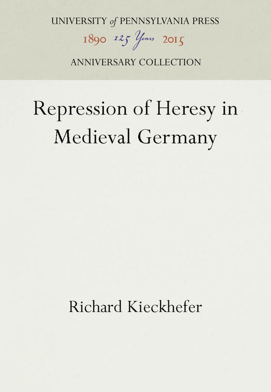 Repression of Heresy in Medieval Germany