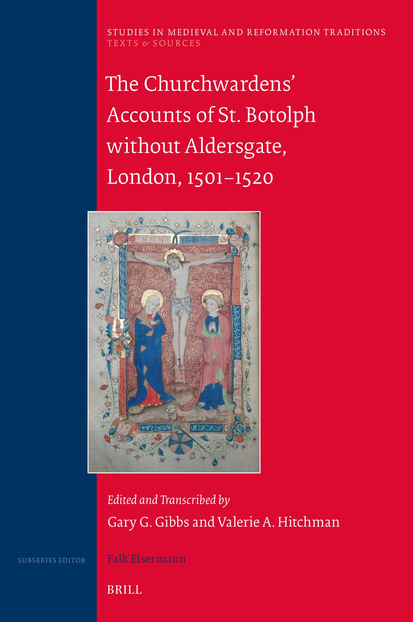The Churchwardens’ Accounts of St. Botolph without Aldersgate, London, 1501–1520