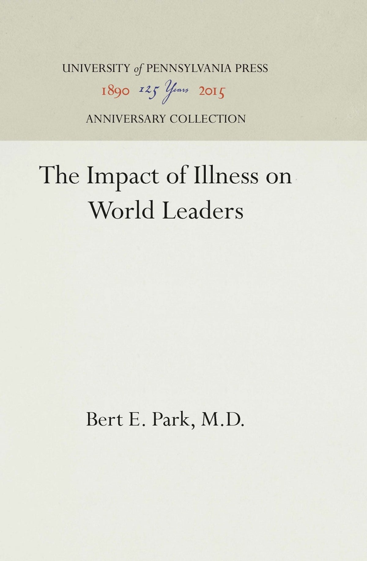 Cover image for The Impact of Illness on World Leaders ISBN 9780812280050