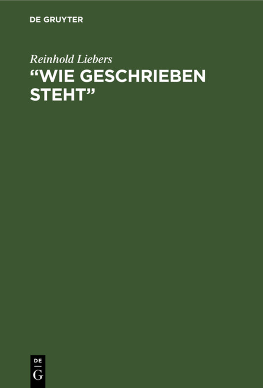 “Wie geschrieben steht”