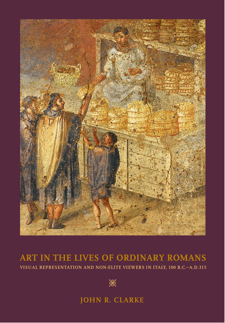 Cover image for Art in the Lives of Ordinary Romans ISBN 9780520939752