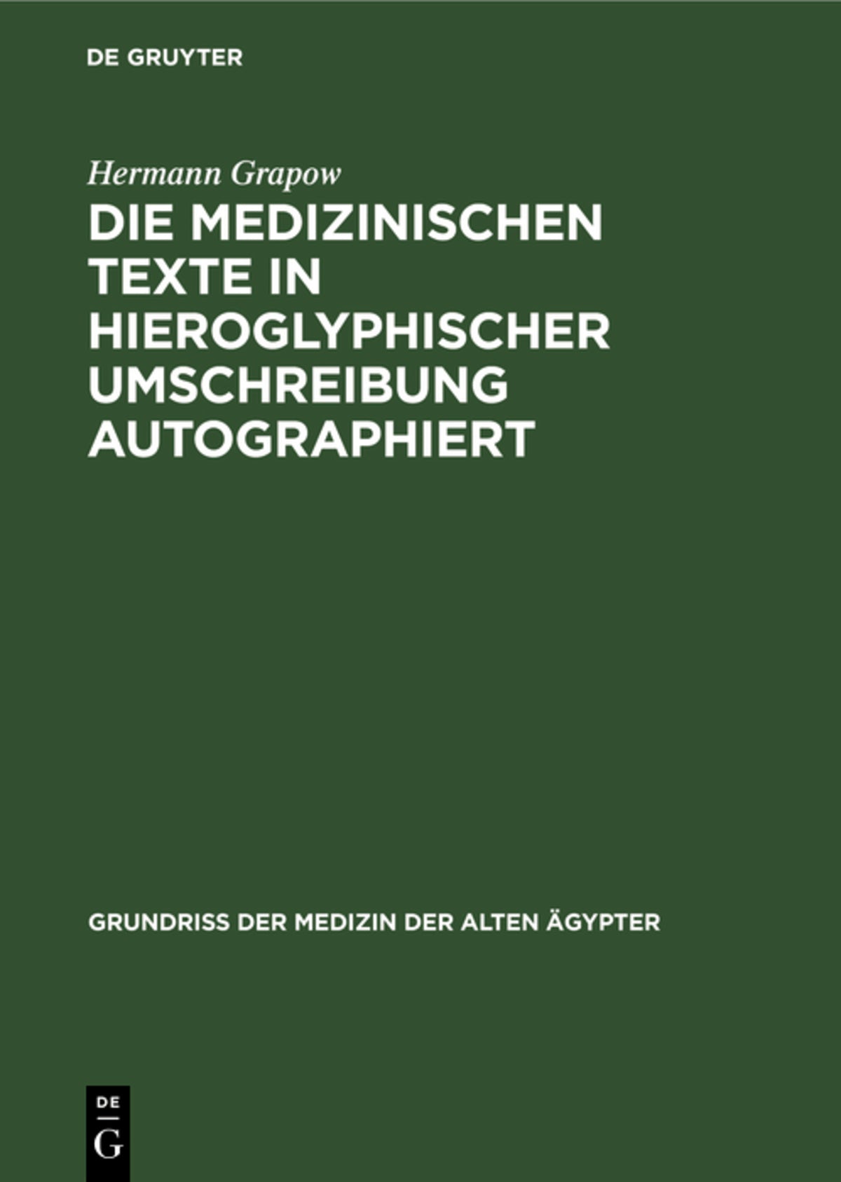 Die Medizinischen Texte in hieroglyphischer Umschreibung autographiert