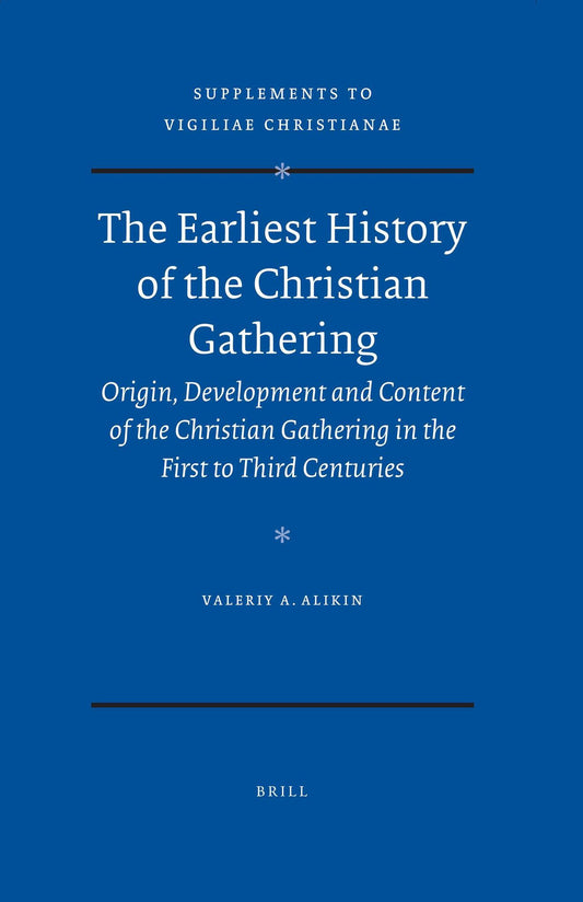 The Earliest History of the Christian Gathering