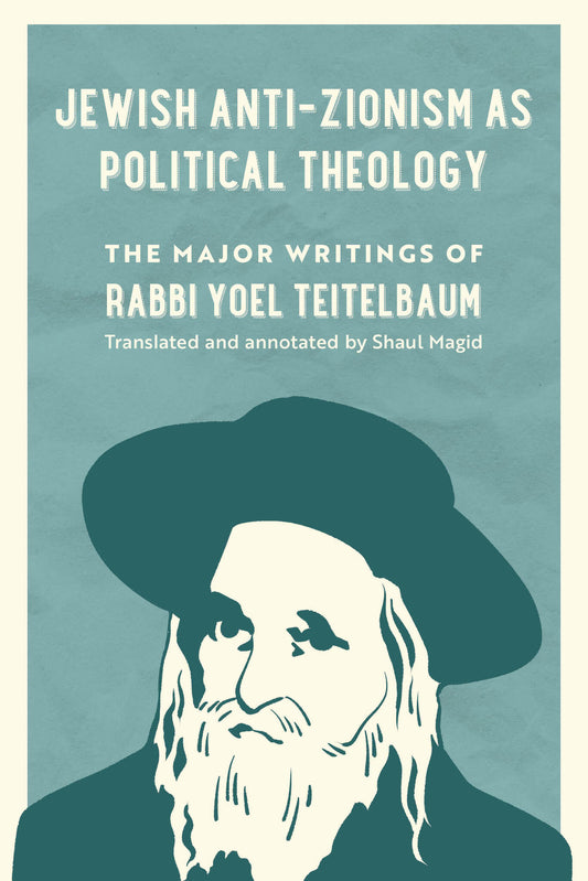 Jewish Anti-Zionism as Political Theology