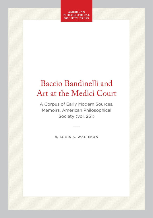 Baccio Bandinelli and Art at the Medici Court
