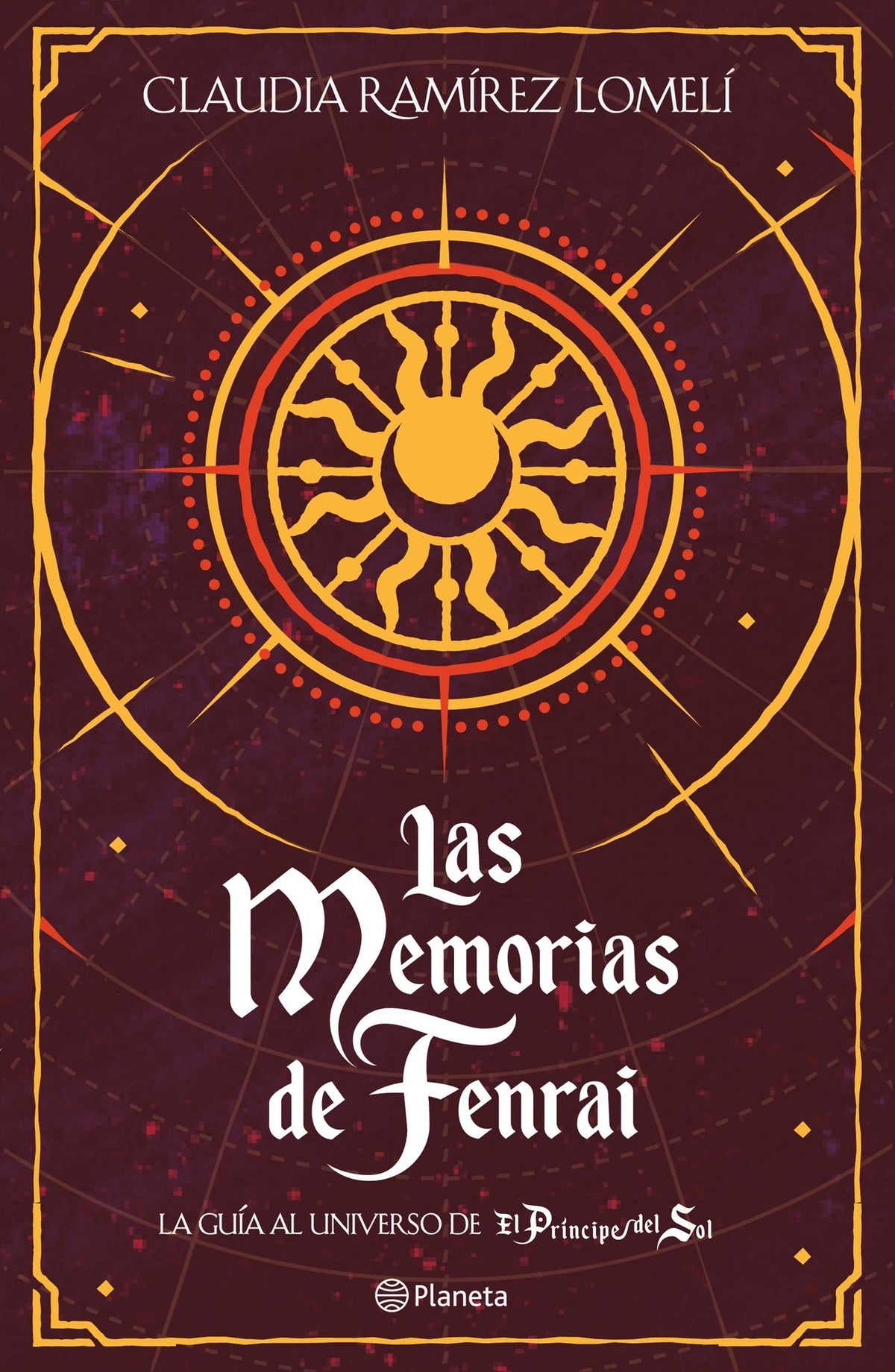 Cover image for Las memorias de Fenrai: Guía oficial del universo El príncipe del sol / The Fenrai Chronicles: Official Guide to the World of El príncipe del sol ISBN 9786070772870