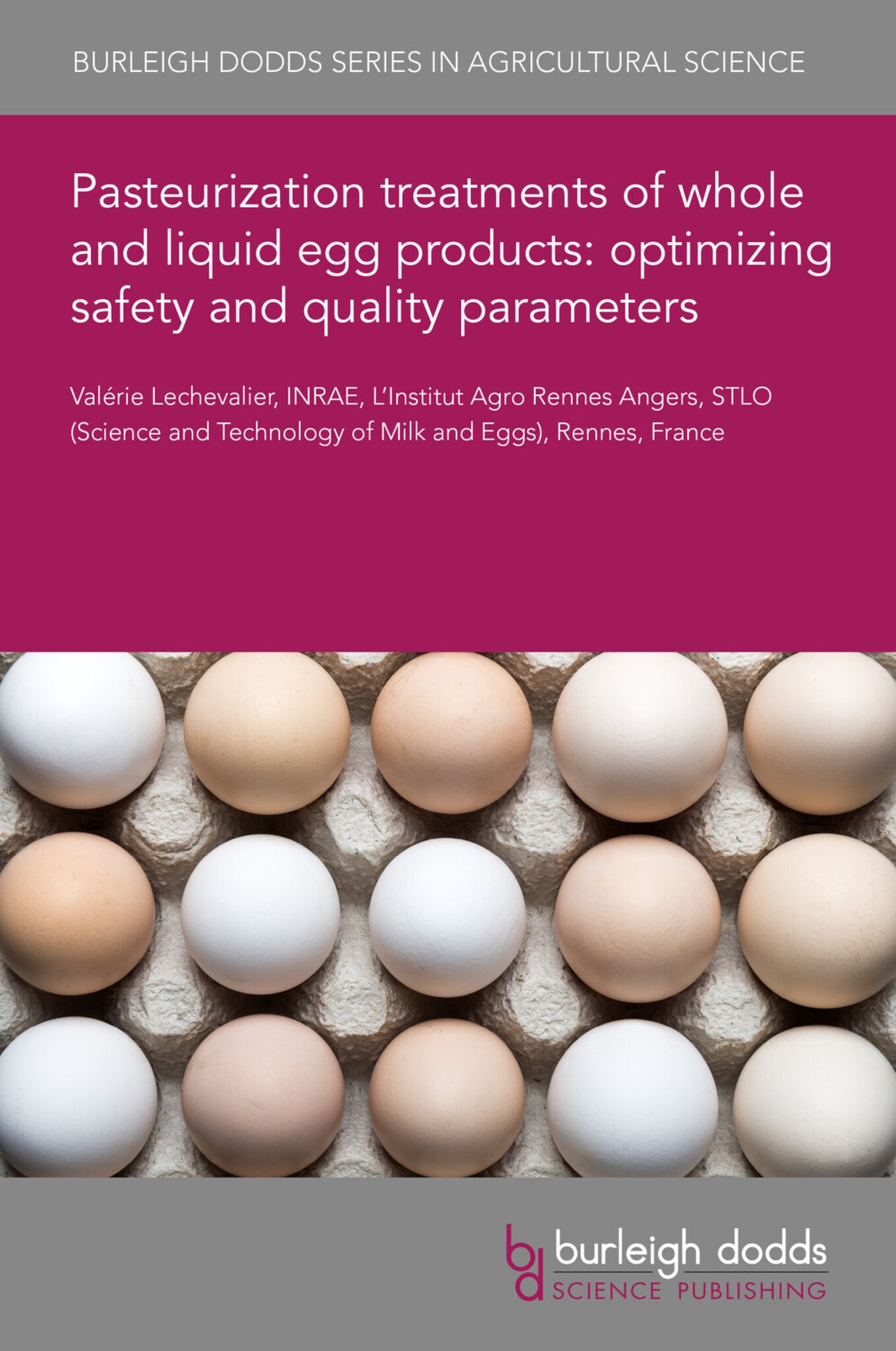 Cover image for Pasteurization treatments of whole and liquid egg products: optimizing safety and quality parameters ISBN 9781835455104
