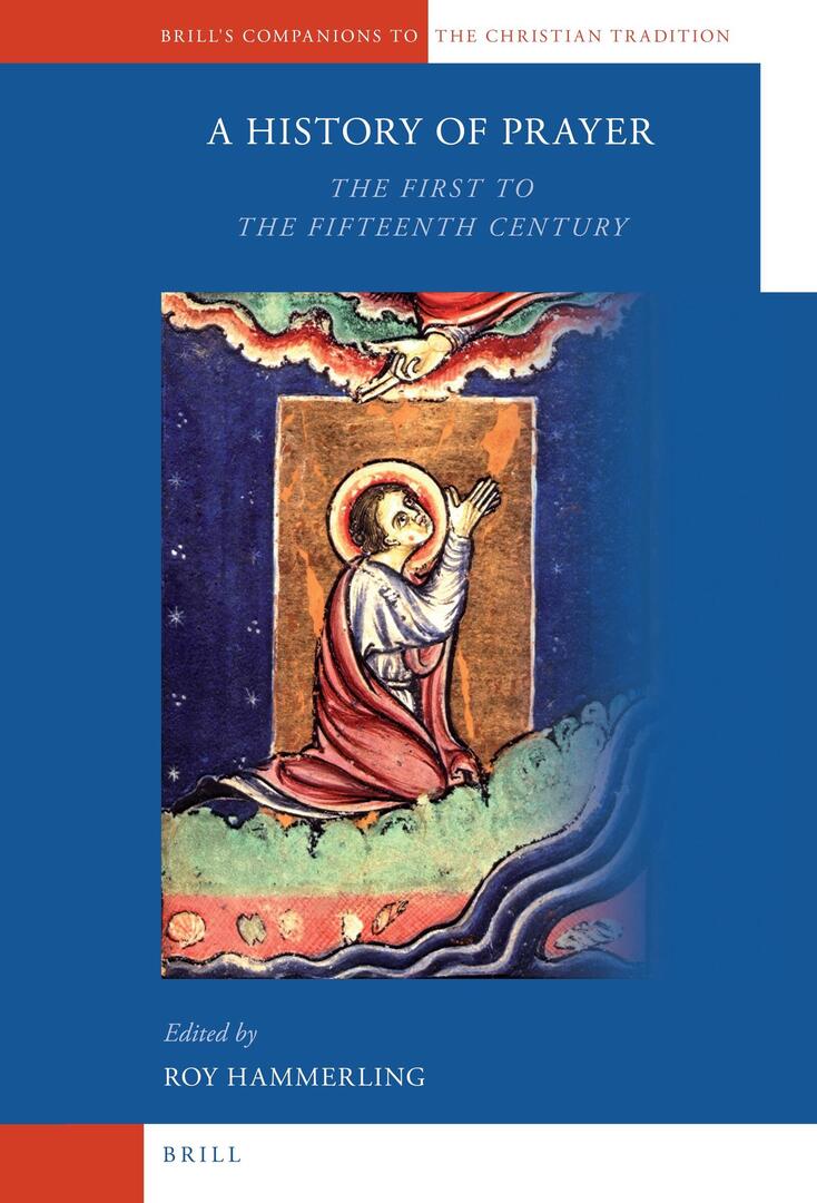 Cover image for A History of Prayer ISBN 9789004171220