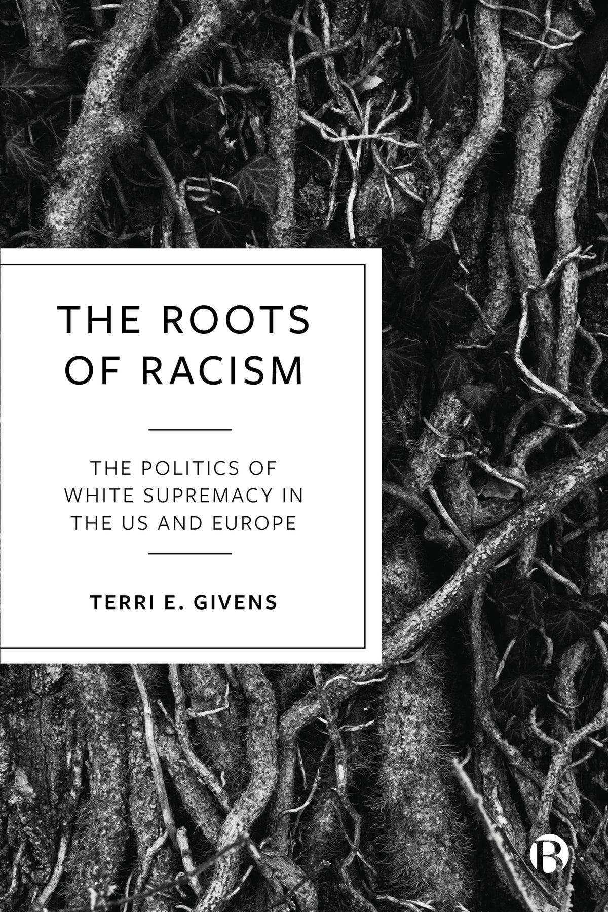Cover image for The Roots of Racism ISBN 9781529209211