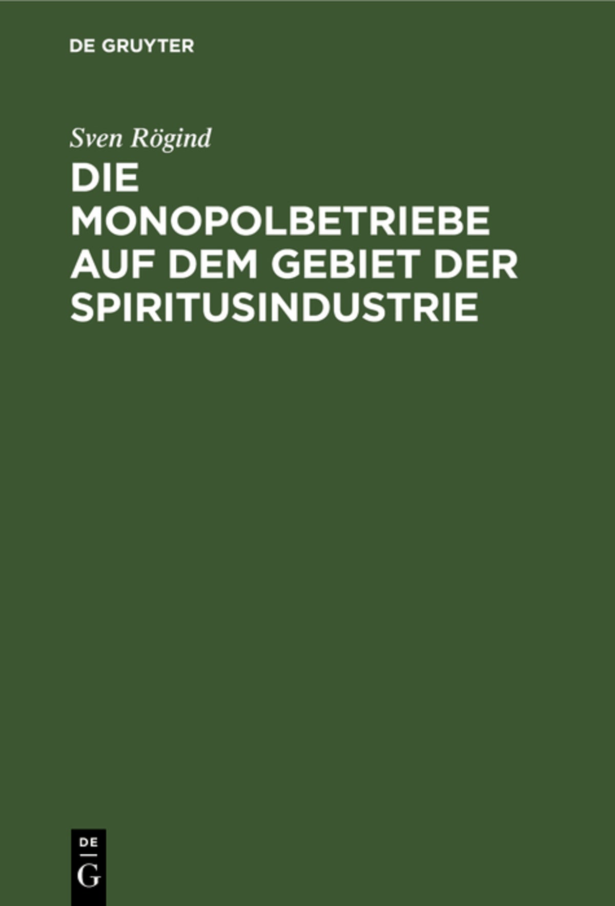 Cover image for Die Monopolbetriebe auf dem Gebiet der Spiritusindustrie ISBN 9783111273303