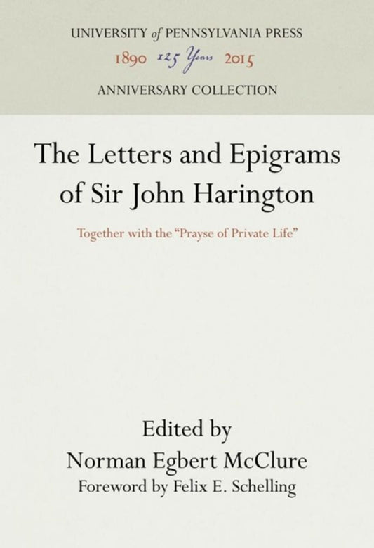 The Letters and Epigrams of Sir John Harington
