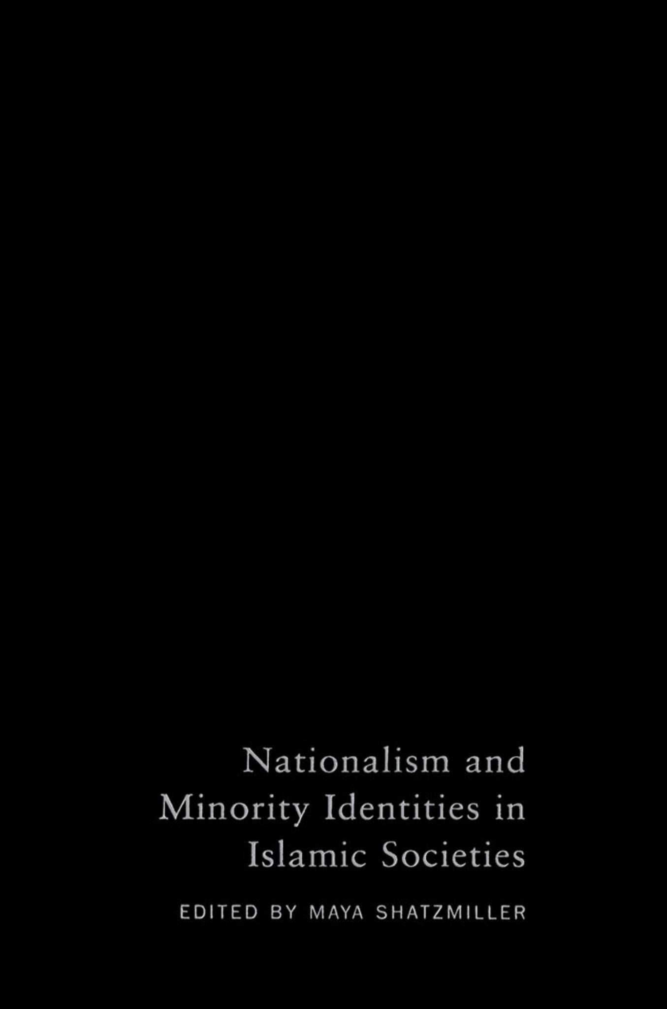 Cover image for Nationalism and Minority Identities in Islamic Societies ISBN 9780773528482