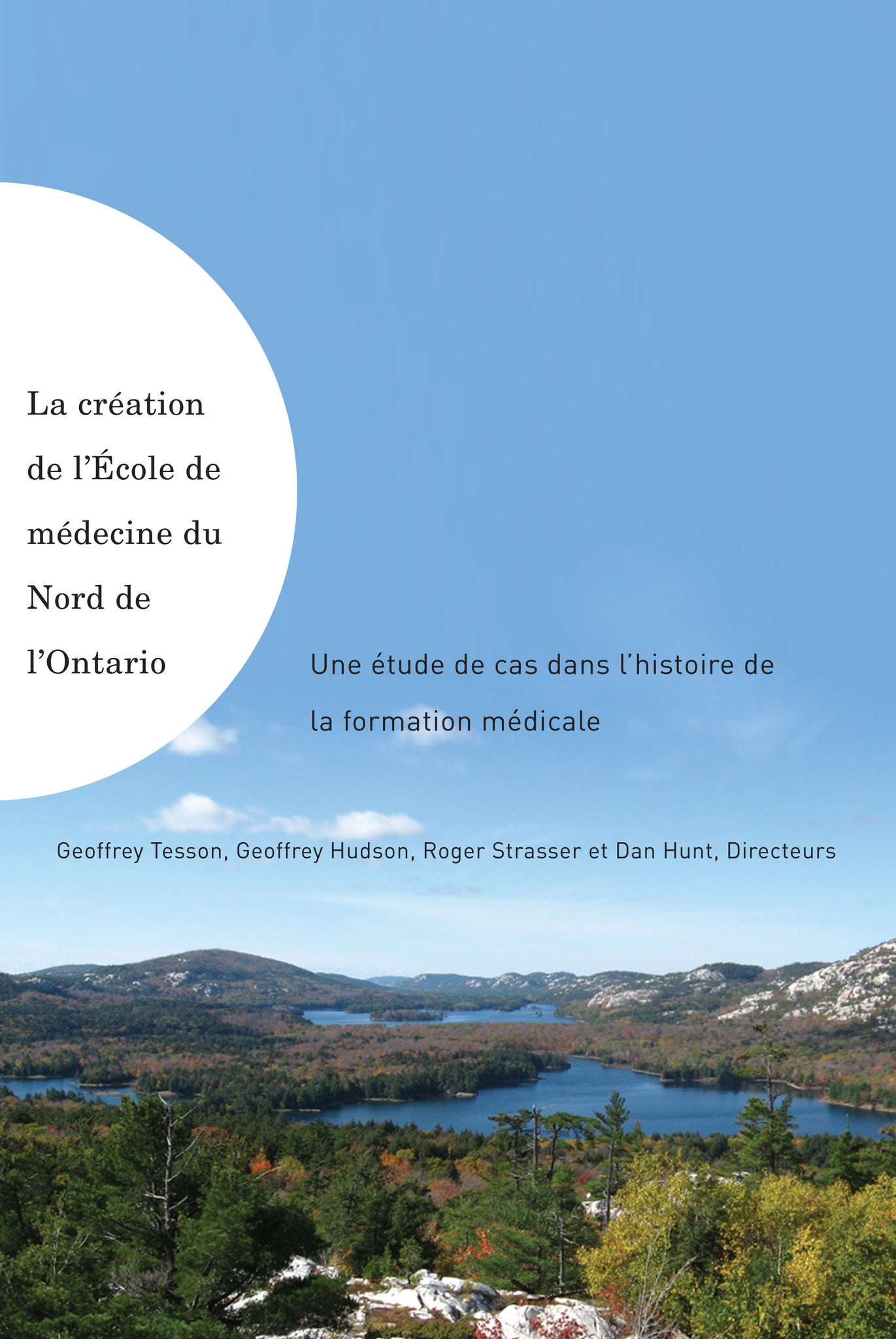 Cover image for La création de l'École de médecine du Nord de l'Ontario ISBN 9780773590939