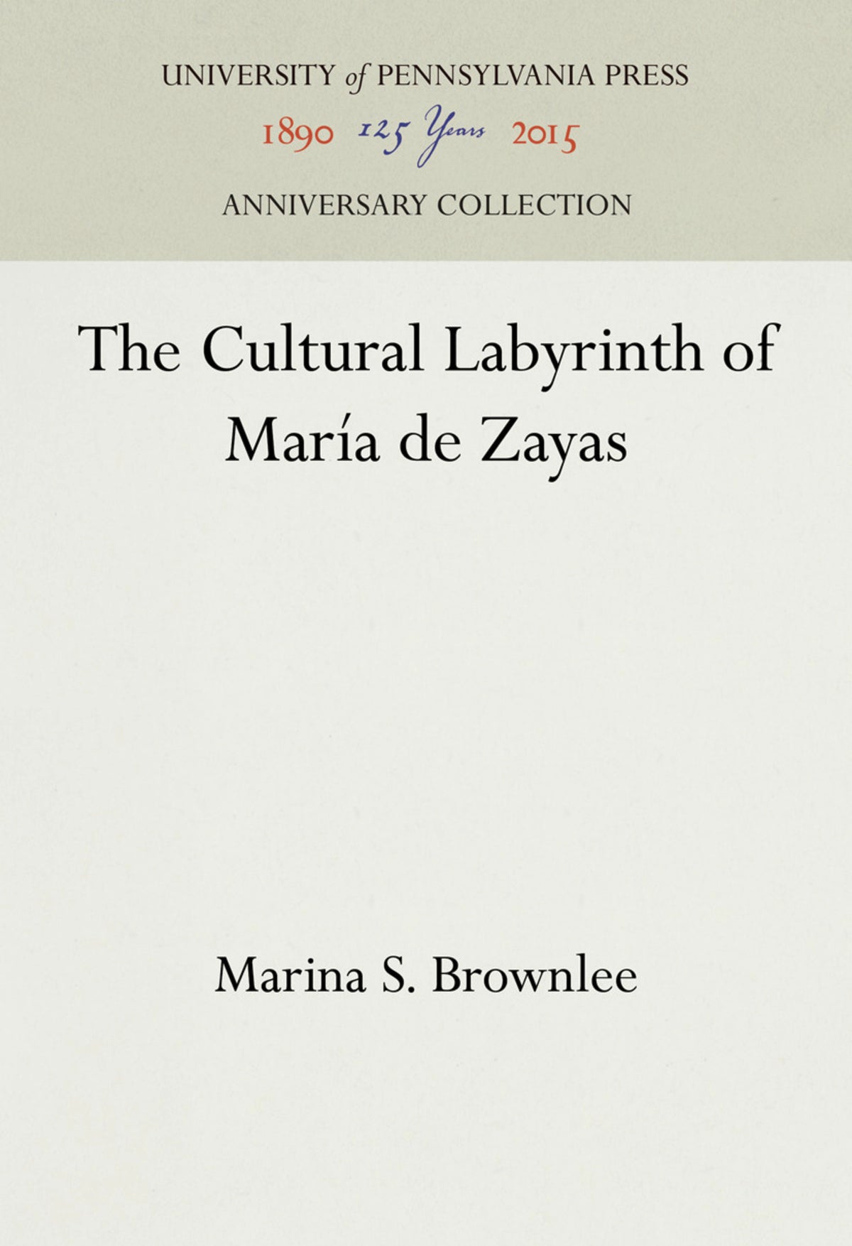 Cover image for The Cultural Labyrinth of María de Zayas ISBN 9780812235371