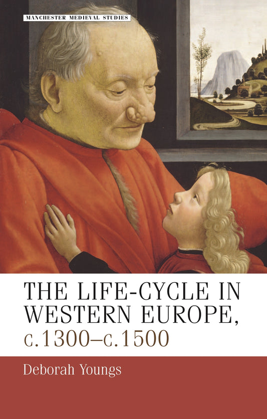 The life–cycle in Western Europe, c.1300–c.1500