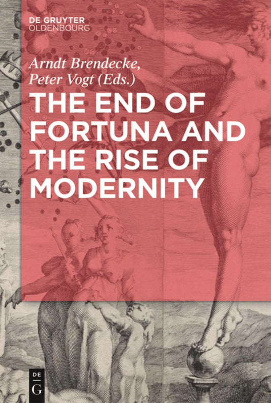 The End of Fortuna and the Rise of Modernity