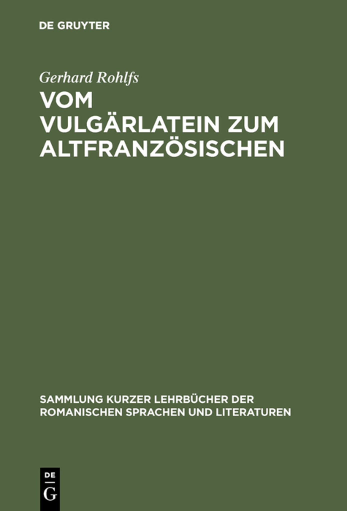 Vom Vulgärlatein zum Altfranzösischen