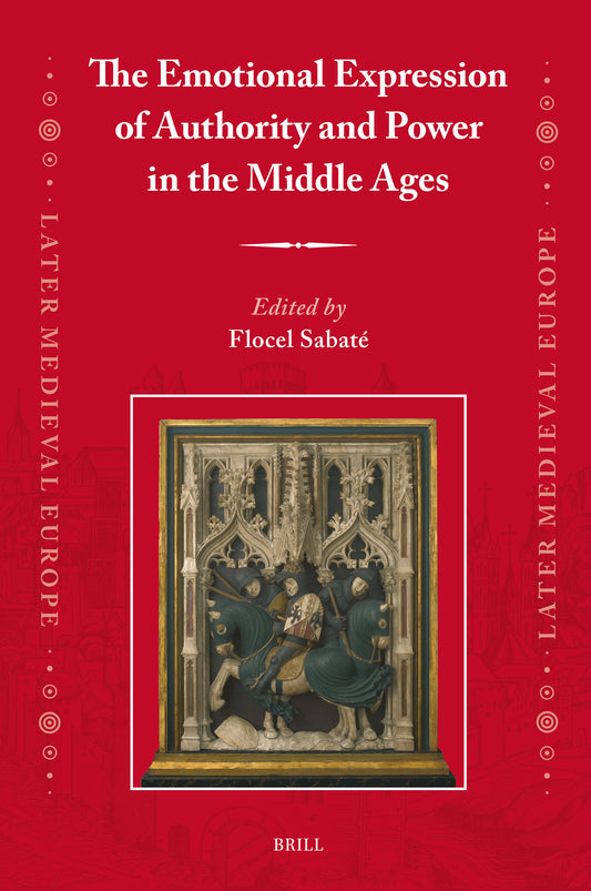 The Emotional Expression of Authority and Power in the Middle Ages