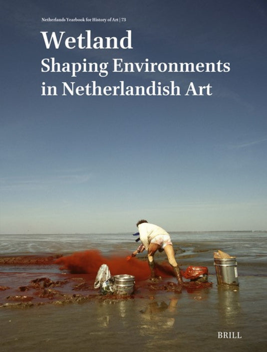 Netherlands Yearbook for History of Art / Nederlands Kunsthistorisch Jaarboek 73 (2023)