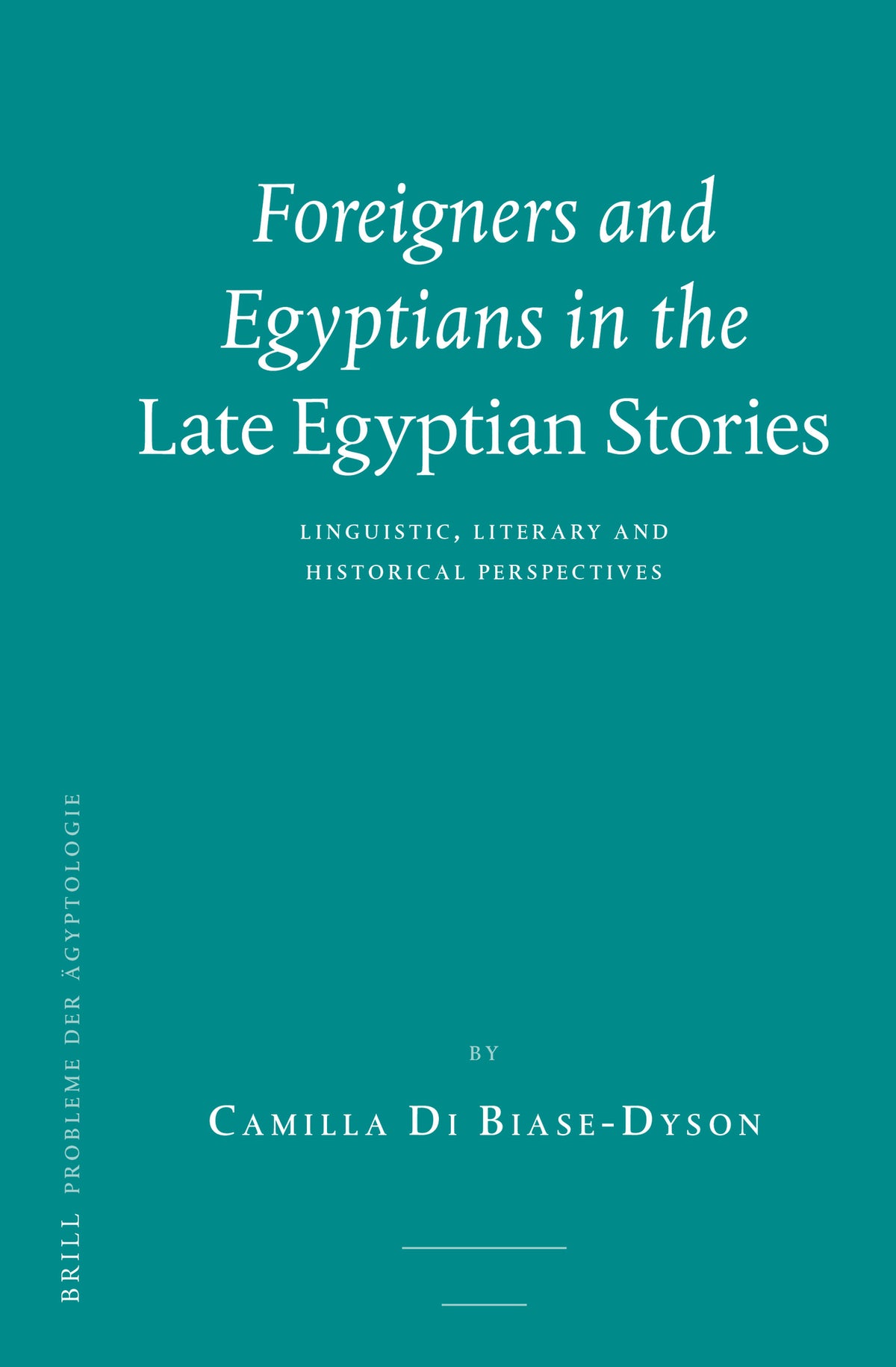 Cover image for Foreigners and Egyptians in the Late Egyptian Stories ISBN 9789004250888